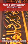 Arap Düşüncesinin Büyübozumu & Arap Dilbiliminin Felsefi ve İdeolojik Yapılanması