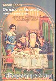 Ortaköy ve Museviler <br /> Zaman Tünelinden Bir Bakış