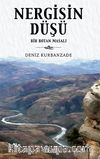 Nergisin Düşü & Bir Botan Masalı