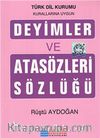 Deyimler ve Atasözleri Sözlüğü