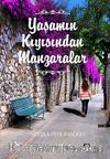 Yaşamın Kıyısından  Manzaralar