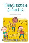 Türkülerden Seçmeler (Kenar Boyalı) / 100 Temel Eser