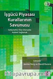 İşgücü Piyasası Kurallarının Savunusu <br /> Gelişmekte Olan Dünyada Adaleti Sağlamak