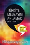 Türkiye Medyasını Anlamak:Demokratik Bir Yapı Mümkün mü? & İletişim Dünyasının 46 Önemli İsmiyle Söyleşiler