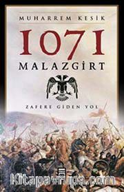 1071 Malazgirt <br /> Zafere Giden Yol