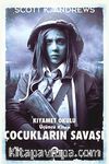 Çocukların Savaşı / Kıyamet Okulu 3. Kitap