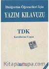 İlköğretim Öğrencileri İçin Yazım Kılavuzu & TDK Kurallarına Uygun (Küçük Boy)