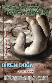 Güvenliğin Doğası Doğanın Güvenliği <br /> Diren Doğa