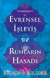 Evrensel İşleyiş ve Ruhların Hasadı / Varoluş Oyunu 1