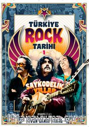 Türkiye Rock Tarihi 1 / Saykodelik Yıllar