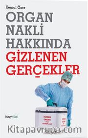Organ Nakli Hakkında Gizlenen Gerçekler