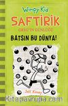 Saftirik Greg'in Günlüğü & Batsın Bu Dünya! 8. Kitap