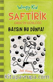 Saftirik Greg'in Günlüğü <br /> Batsın Bu Dünya! 8. Kitap