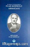 Fuad Köprülü Armağanı & 60. Doğum Yılı Münasebetiyle