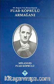 Fuad Köprülü Armağanı <br /> 60. Doğum Yılı Münasebetiyle