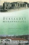 Dersaadet Murahhaslığı - Türk Hariciyesinin Dünyaya Açılan Kapısı