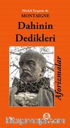 Dahinin Dedikleri