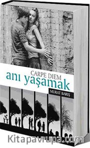 Anı Yaşamak - Carpe Diem
