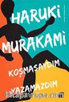 Koşmasaydım Yazamazdım