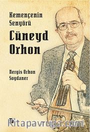 Kemençenin Senyörü Cüneyd Orhon