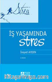 İş Yaşamında Stres