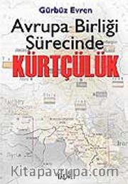 Avrupa Birliği Sürecinde Kürtçülük
