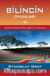 Bilincin Oyunları -2
