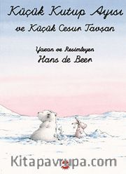 Küçük Kutup Ayısı Ve Küçük Cesur Tavşan (El Yazılı)