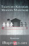 Tağutlara Kulluğun Modern Mabedleri
