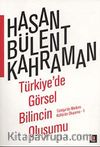 Türkiye'de Görsel Bilincin Oluşumu & Türkiye'de Modern Kültürün Oluşumu -1