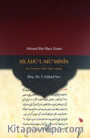 Silahü'l-Mü'minin <br /> Giriş-Dil İncelemesi-Metin-Sözlük-Tıpkıbasım