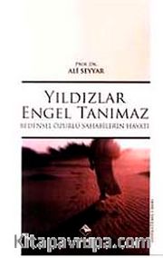 Yıldızlar Engel Tanımaz <br /> Bedensel Özürlü Sahabilerin Hayatı
