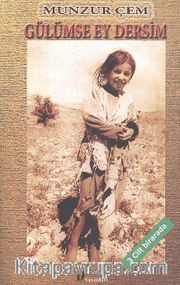 Gülümse Ey Dersim (3 Cilt Birarada)