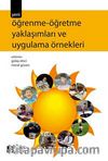 Öğrenme-Öğretme Yaklaşımları ve Uygulama Örnekleri