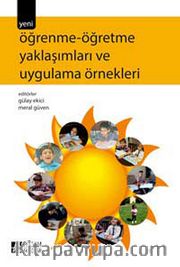 Öğrenme-Öğretme Yaklaşımları ve Uygulama Örnekleri