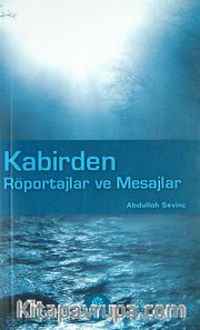 Kabirden Röportajlar ve Mesajlar