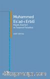 Muhammed Es'ad-ı Erbili Hayatı, Eserleri ve Tasavvuf Felsefesi