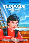 Teodora - Ana Kalbi / Kardeşler Dizisi 34