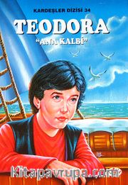 Teodora - Ana Kalbi / Kardeşler Dizisi 34