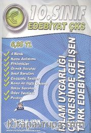 10.Sınıf Edebiyat Çks <br /> İslam Uygarlığı, Çevresinde Gelişen Türk Edebiyatı