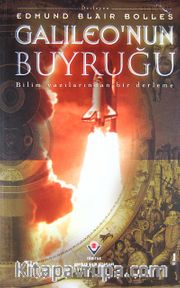 Galileo'nun Buyruğu (Karton Kapak) <br /> Bilim Yazılarından Bir Derleme