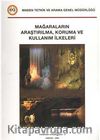 Mağaraların Araştırma, Koruma ve Kullanım İlkeleri