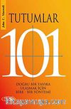 Tutumlar 101 & Doğru Bir Tavıra Ulaşmak İçin Bire - Bir Yöntemi