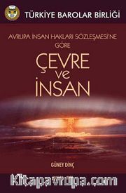 Avrupa İnsan Hakları Sözleşmesine Göre Çevre ve İnsan