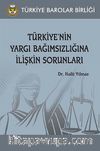Türkiye'nin Yargı Bağımsızlığına İlişkin Sorunları