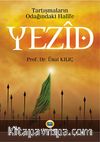Yezid & Tartışmaların Odağındaki Halife