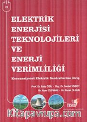 Elektrik Enerjisi Teknolojileri ve Enerji Verimliliği -2 <br /> Konvansiyonel Elektrik Santrellerine Giriş