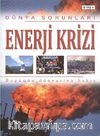 Enerji Krizi - Dünya Sorunları