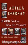 Emek Yoksa Ben de Yokum!