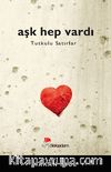 Aşk Hep Vardı & Tutkulu Satırlar